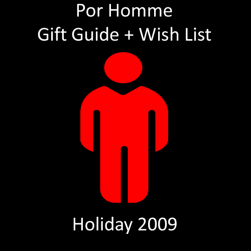 Por Homme Gift Guide + Wish List [Holiday 2009]